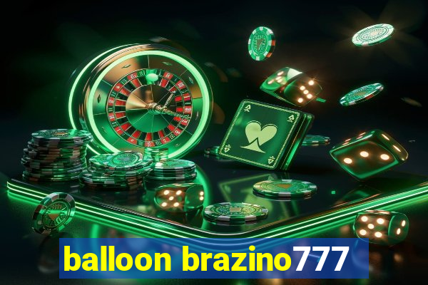 balloon brazino777